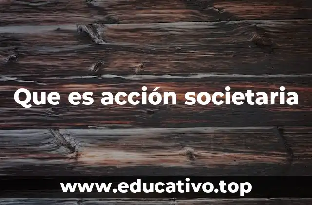 Que es acción societaria