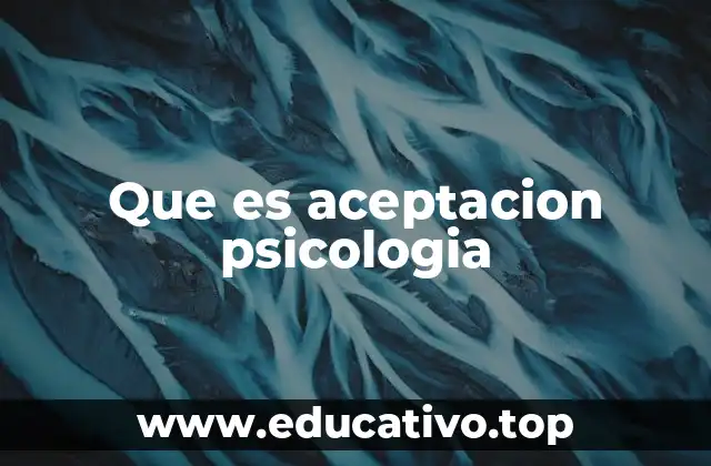 Que es aceptacion psicologia