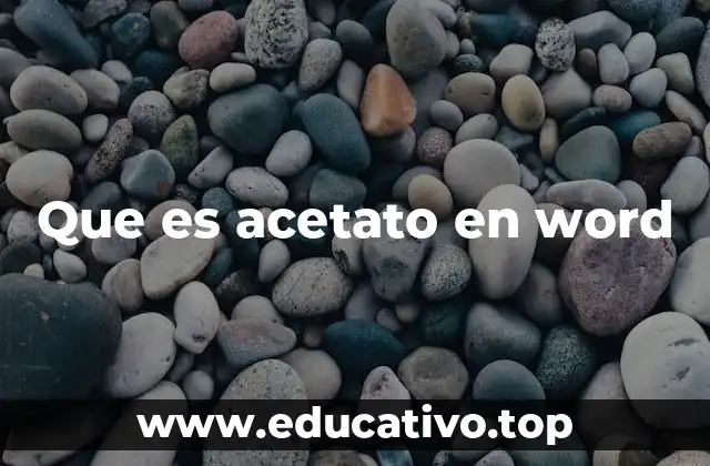 Que es acetato en word