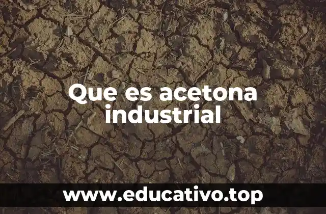 Que es acetona industrial