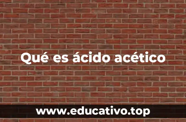 Qué es ácido acético