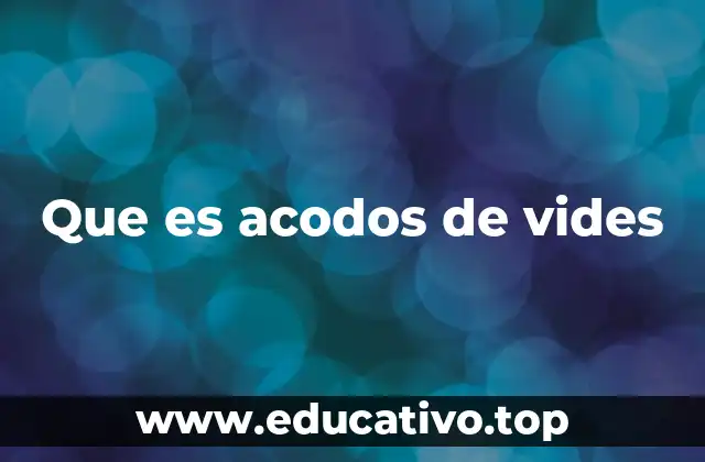 Que es acodos de vides