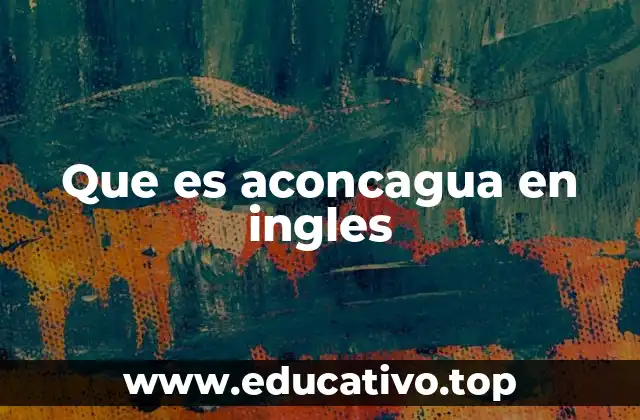 Que es aconcagua en ingles