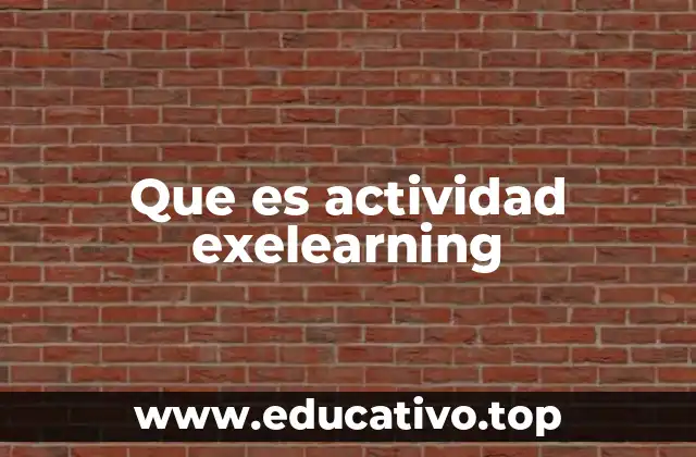 Que es actividad exelearning