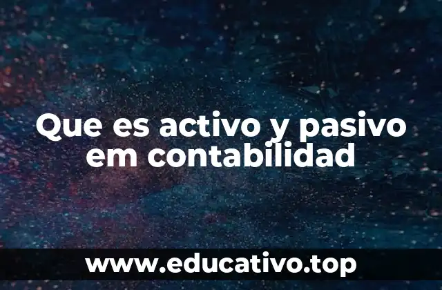 Que es activo y pasivo em contabilidad