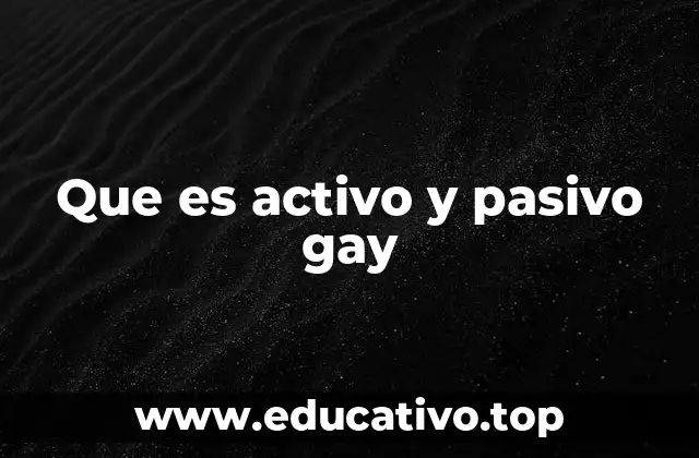 Que es activo y pasivo gay