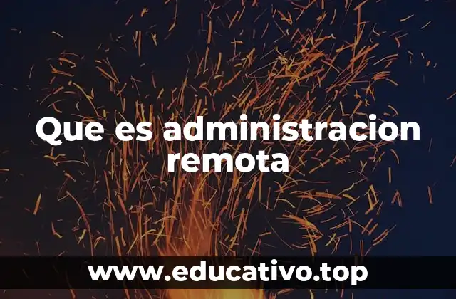Que es administracion remota
