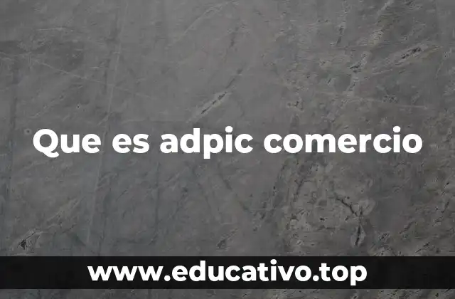 La importancia del ADPIC en la globalización del comercio