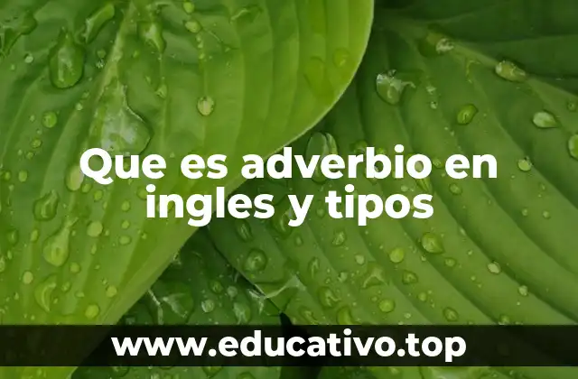 Que es adverbio en ingles y tipos