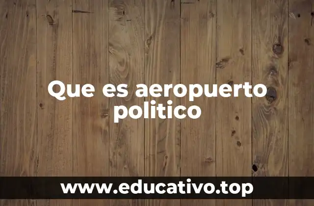 Cómo se construye un aeropuerto político