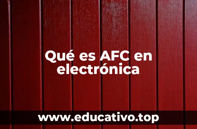 Qué es AFC en electrónica