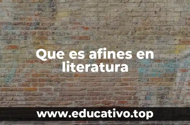 Que es afines en literatura