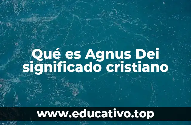 El Agnus Dei en la liturgia católica