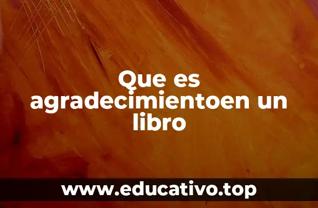 Que es agradecimientoen un libro