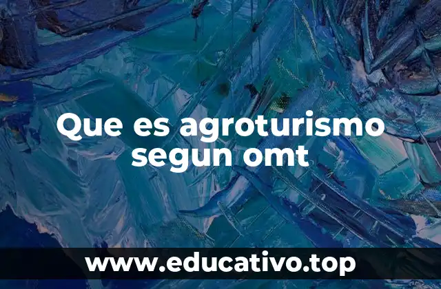 Que es agroturismo segun omt