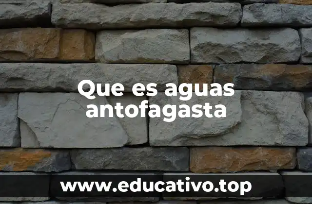 Que es aguas antofagasta