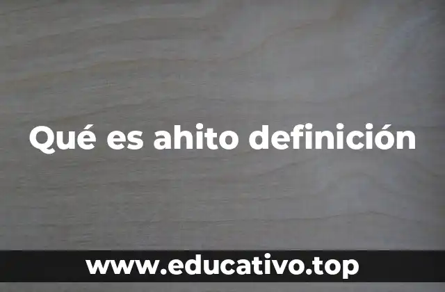Qué es ahito definición