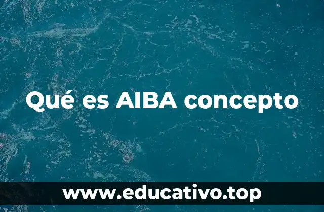 Qué es AIBA concepto
