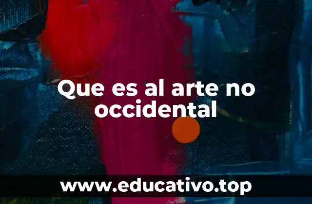 Que es al arte no occidental