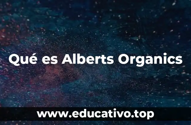 Qué es Alberts Organics