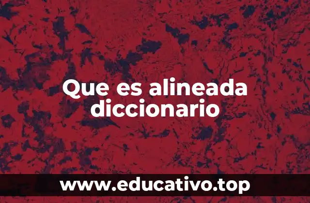 El uso de alineada en contextos cotidianos