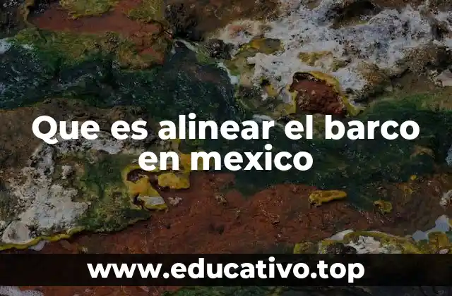 El proceso de autorización marítima en los puertos mexicanos