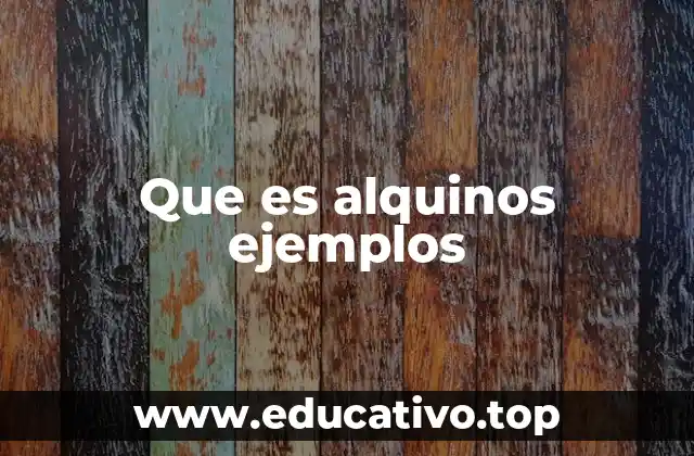 Que es alquinos ejemplos