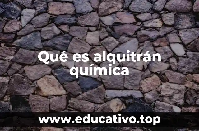 Qué es alquitrán química