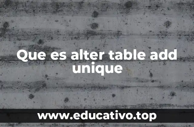 Que es alter table add unique