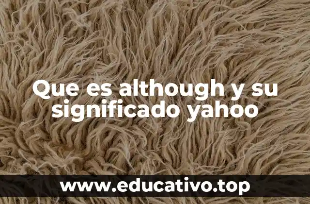 Que es although y su significado yahoo