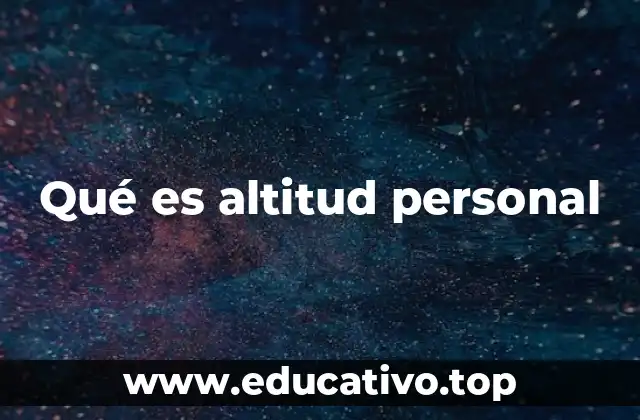 Qué es altitud personal