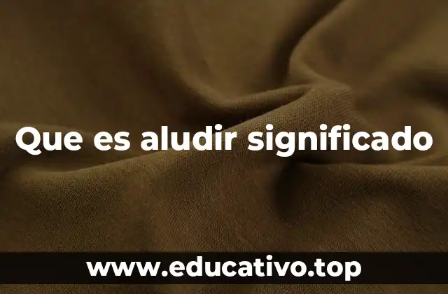 Que es aludir significado
