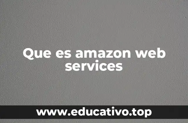 Que es amazon web services