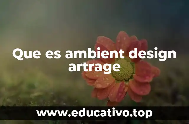 Que es ambient design artrage