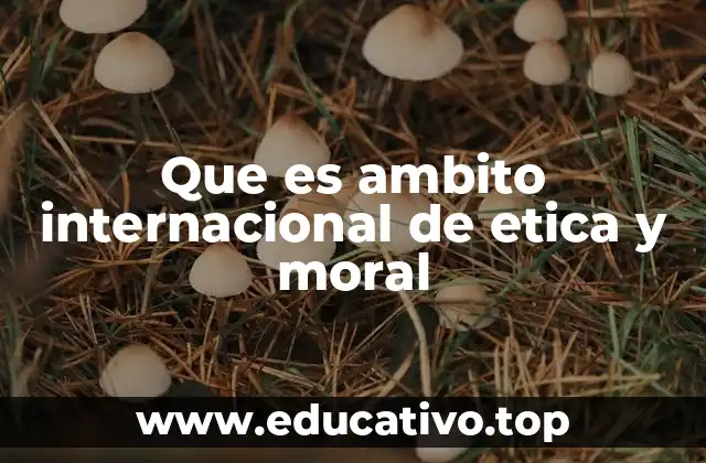 La importancia de los principios éticos en un mundo globalizado