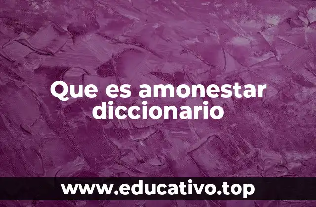 Que es amonestar diccionario