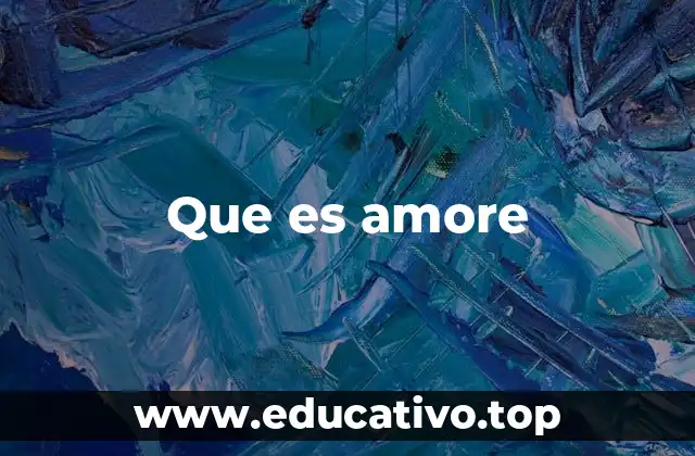 Que es amore
