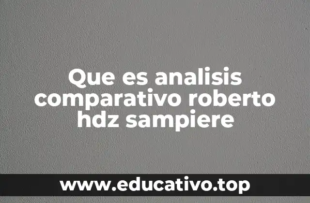 El enfoque metodológico detrás del análisis comparativo