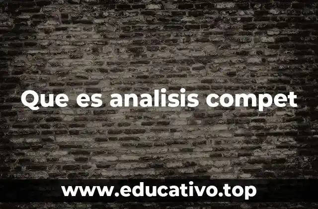 Que es analisis compet