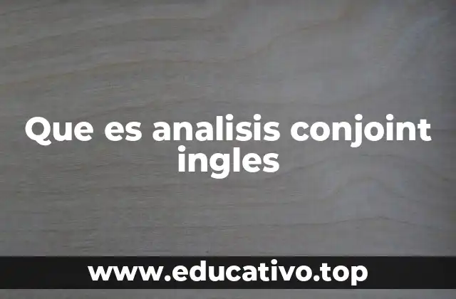 Aplicaciones del análisis conjoint en el mercado