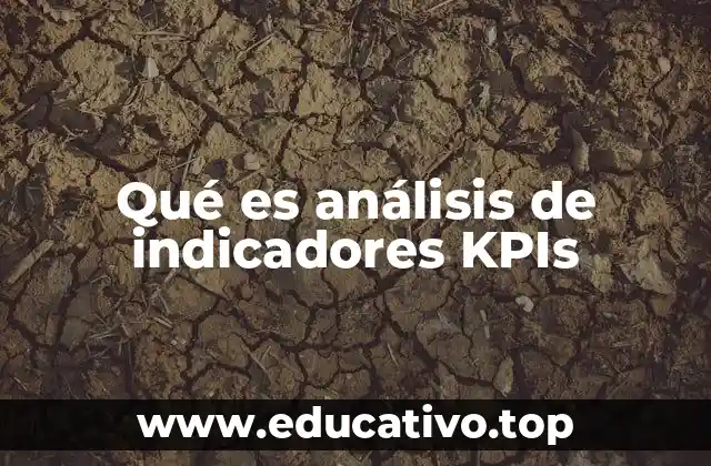 Qué es análisis de indicadores KPIs