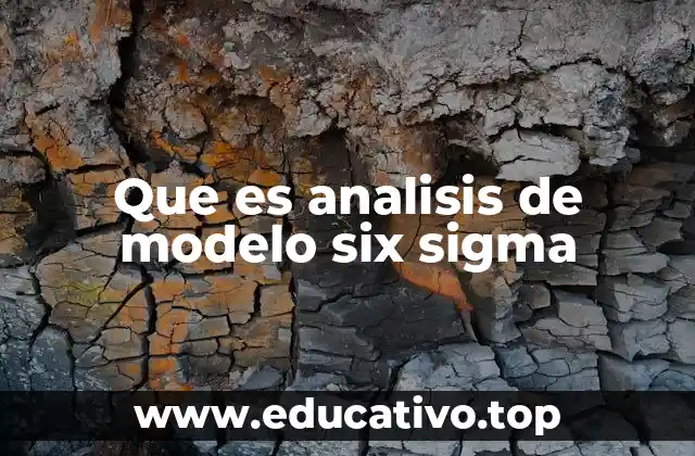 Que es analisis de modelo six sigma