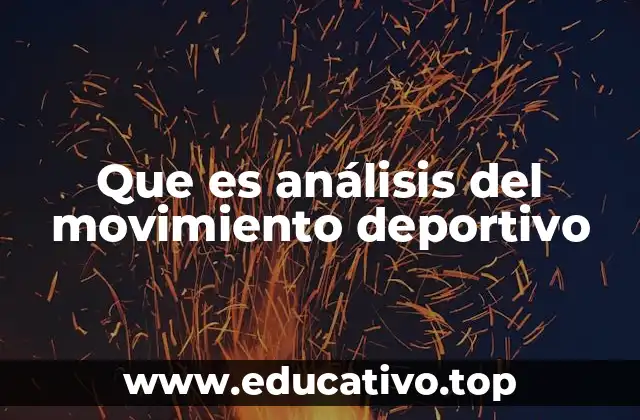 Que es análisis del movimiento deportivo
