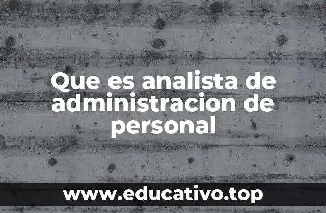 Que es analista de administracion de personal