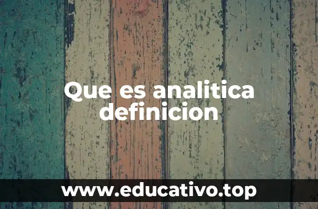 Que es analitica definicion