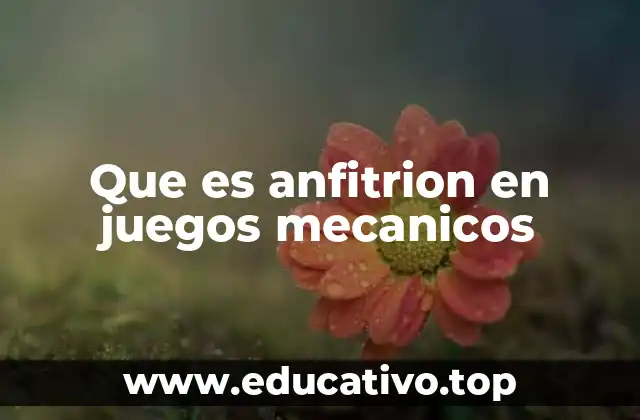 Que es anfitrion en juegos mecanicos