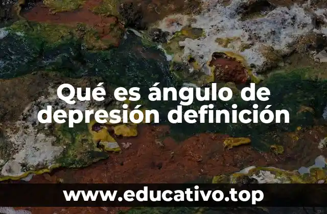 Qué es ángulo de depresión definición