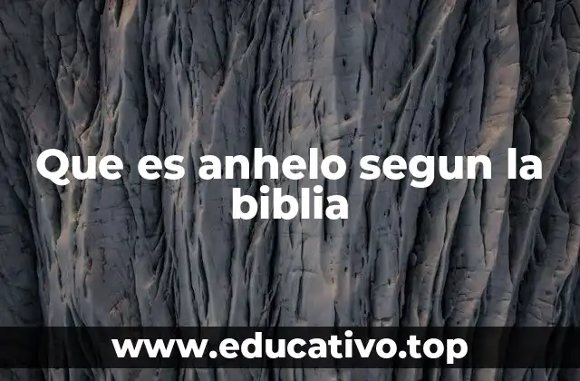 Que es anhelo segun la biblia
