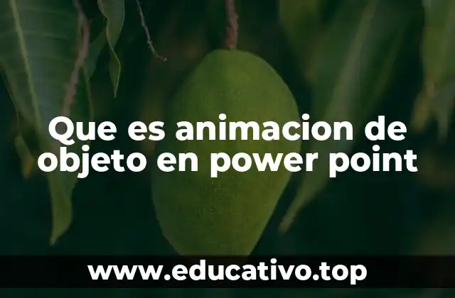 Que es animacion de objeto en power point