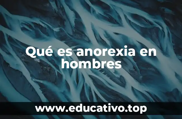 Qué es anorexia en hombres